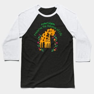 Protect Wildlife, Preserve the Balance of Life Baseball T-Shirt